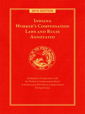 cover image of Indiana Worker's Compensation Laws and Rules Annotated
